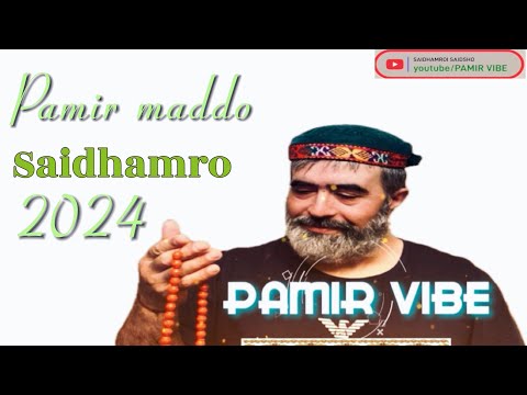 Видео: Pamir Maddo:Чаро Харфи ХУДОРО бар забон нест )Saidhamroi Saidsho #badakhshanmusic #pamir #badakhshan