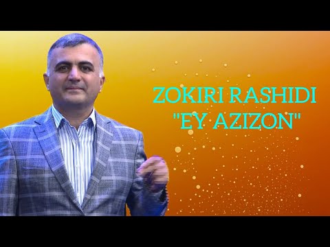 Видео: Зокири Рашиди  - "Эй азизон" ☆ Zokiri Rashidi  - "Ey azizon" 2024