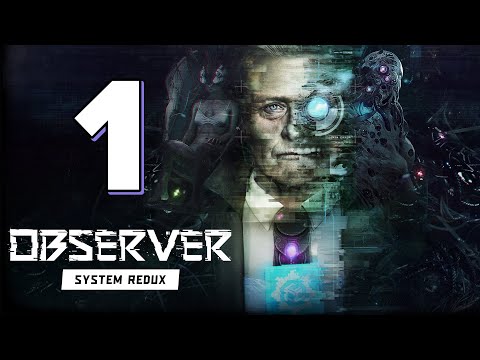 Видео: Прохождение Observer: System Redux #1 - Адам