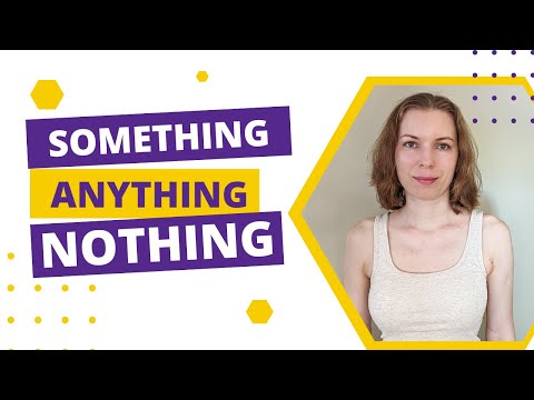 Видео: Использование something, anything, nothing
