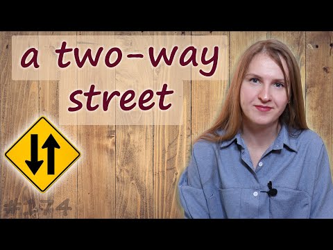 Видео: A two way street, популярные английские идиомы, разговорный английский