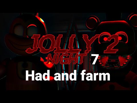 Видео: Прохождение Jolly 2. 7 ночь Had and farm