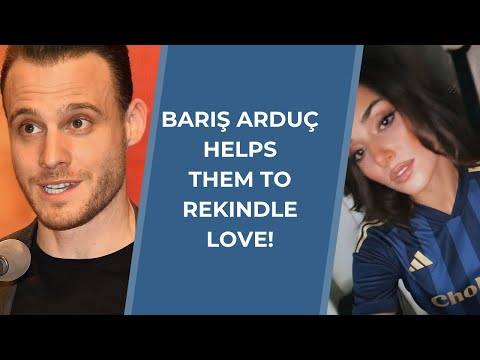 Видео: Нежные слова Барыша Ардуча для Ханде Эрчел и Керема Бюрсина ведут путь любви!