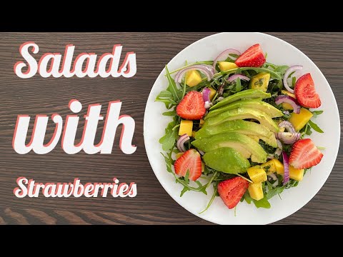 Видео: 3 Необычных, ЛЕТНИХ Салата с Клубникой 🍓 Three Unusual SUMMER Salads with Strawberries