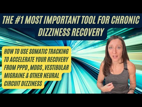 Видео: САМЫЙ важный инструмент для лечения хронического головокружения и как это сделать эффективно (сом...