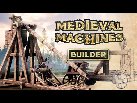 Видео: СИМУЛЯТОР ОСАДНОГО ИНЖЕНЕРА! - MEDIEVAL MACHINES BUILDER