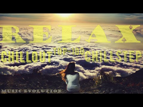 Видео: 🔝 RELAX TOP 100 🔝 Chillout 🔝 Скачать музыку 🔊