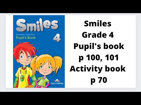 Видео: Ағылшын тілі 4 сынып. Smiles 4. Module 7. Pupil`s book  p 100,101 Activity book p 70.