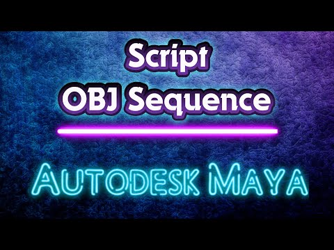 Видео: Autodesk Maya - Скрипт для OBJ Sequence 2 in 1