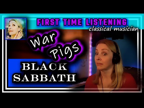 Видео: Реакция классического музыканта — WAR PIGS — Black Sabbath — СЛУШАЮ ВПЕРВЫЕ — *RIP Ozzy*