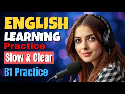 Видео: Практика аудирования английского языка B1｜Говорите по-английски бегло｜Научитесь говорить по-англи...