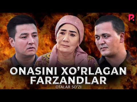 Видео: Otalar so'zi - Onasini xo'rlagan farzandlar | Онасини хурлаган фарзандлар (Buni hayot deydilar)