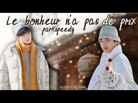 Видео: le bonheur n'a pas de prix / parkspeedy / озвучка фанфика / тэги