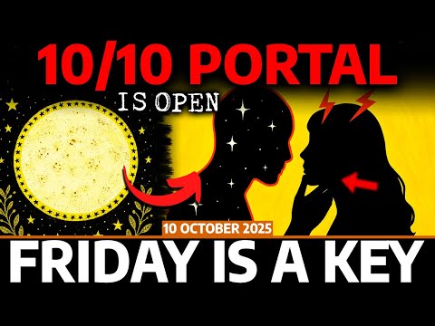 Видео: ПОРТАЛ 10/10 ОТКРЫТ! 7 духовных изменений, активирующих ваше Высшее Я ПРЯМО СЕЙЧАС! 10 ОКТЯБРЯ 20...