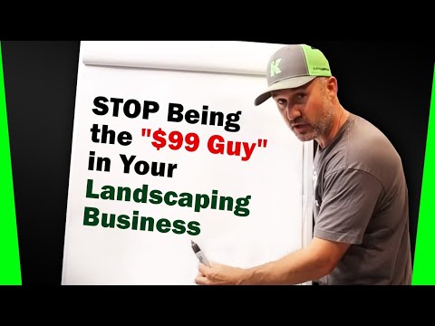 Видео: Почему вам следует ПЕРЕСТАТЬ быть «парнем за 99 долларов» в ландшафтном бизнесе