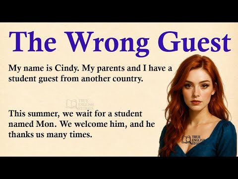 Видео: Не тот гость ✅ Эмоциональная история на английском для аудирования (уровень A1/A2) ✅
