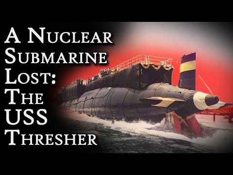 Видео: Потерянная атомная подводная лодка: USS Thresher | Захватывающий ужас