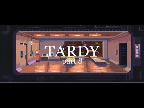 Видео: TARDY: прохождение [8]