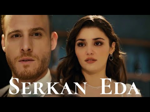 Видео: Эда & Серкан  ❤️ Eda & Serkan - Твоя