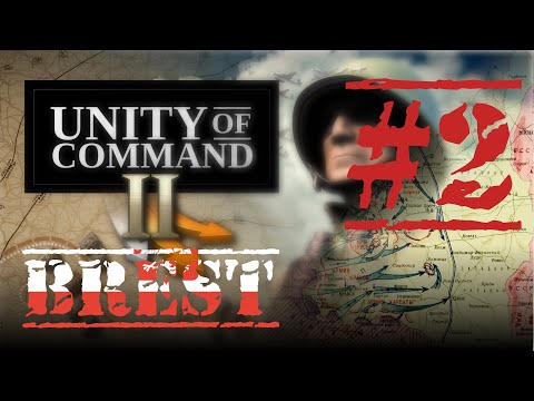 Видео: Unity of Command II Blitzkrieg #2 Брест