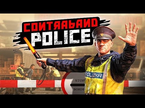Видео: НИКОГО НЕ ПРОПУСТИМ! | CONTRABAND POLICE |  ПРОХОЖДЕНИЕ #1
