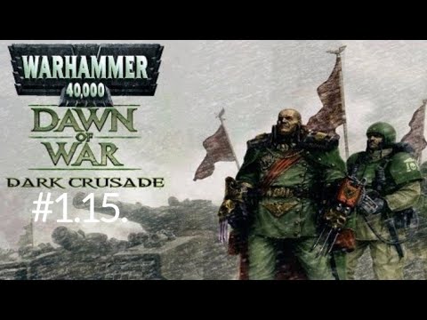 Видео: Прохождение игры Warhammer 40,000 Dawn of War Dark Crusade кампания (Имперская гвардия) #1.15.