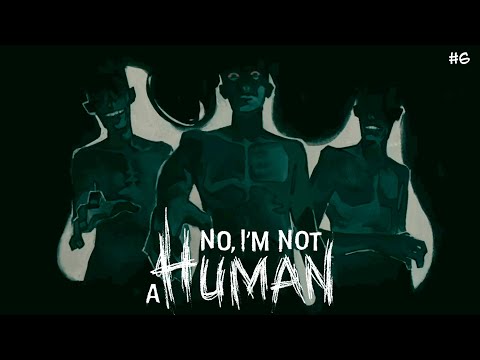 Видео: ФИНАЛ | No, I'm not a Human | #6