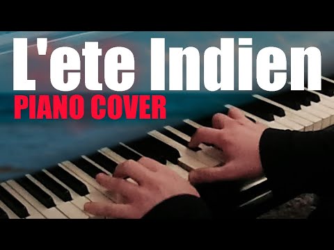 Видео: L'ete Indien Джо Дассен. Фортепиано и струнные. Joe Dassin - Piano and Strings Cover.