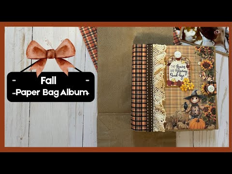 Видео: Простой урок по созданию осеннего альбома из бумажных пакетов #craftygiveaway