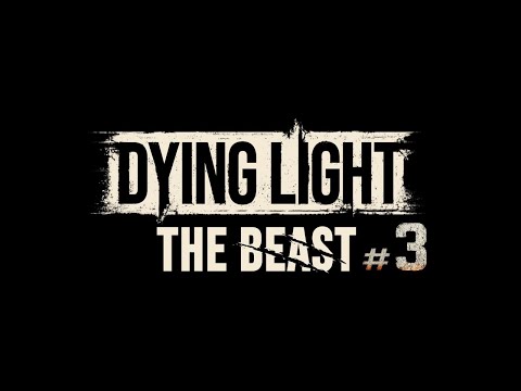 Видео: #3 Dying Light The Beast:  Электростанция и новая Химера в 4K