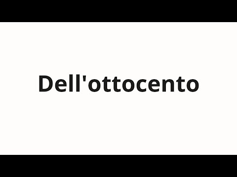 Видео: Как произносить Dell'ottocento
