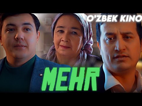 Видео: О'ZBEK FILM || MEXR ||  ЎЗБЕК ФИЛМ