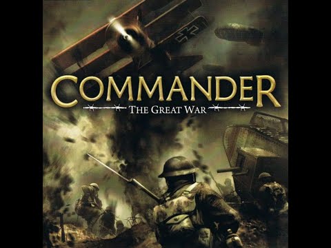 Видео: Commander: the Great war. Центральные державы. Начало