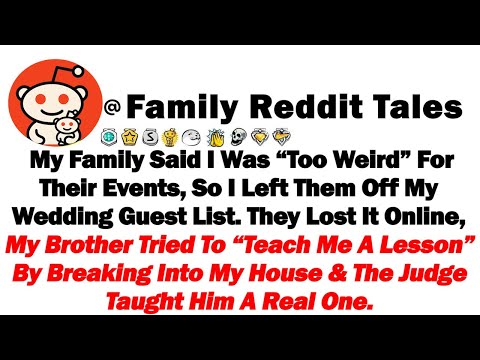 Видео: Моя семья сказала, что я «слишком странный» для их мероприятий, поэтому я не включил их в список ...