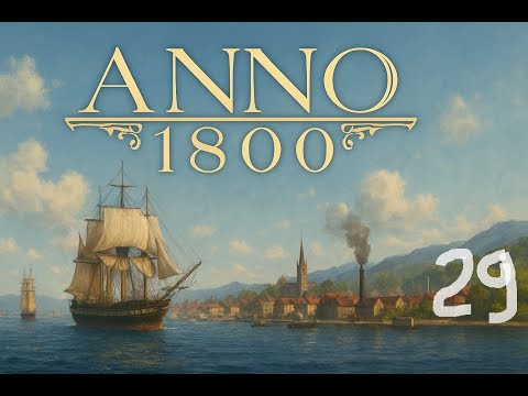 Видео: Anno 1800. МИНИМАЛЬНЫЙ уровень сложности. Серия 29.