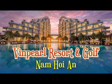 Видео: Vinpearl Resort & Golf Nam Hoi An — сердце туризма в Нам-Хойане | Официальный сайт Travel to Vietnam
