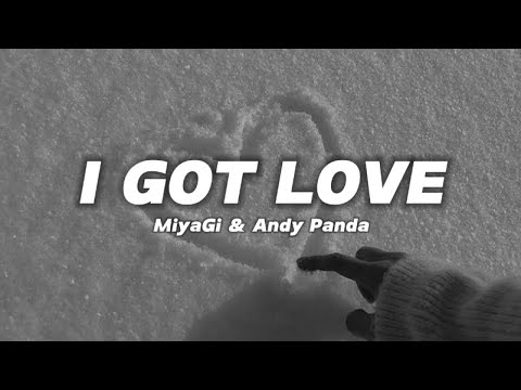 Видео: MiyaGi & Andy Panda (Эндшпиль) - I got love (lyrics) ||Текст