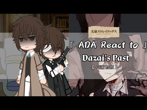 Видео: ⌈ Реакция АДА на прошлое Дазая ⌋ 〖+очень тоскливо〗 || скорость x 1,75|| BSD ❤️