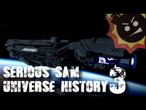 Видео: СЮЖЕТ ВСЕЙ ВСЕЛЕННОЙ SERIOUS SAM. Глава III #SeriousSamLore