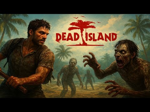Видео: Dead Island Прохождение #13/27.08.2018