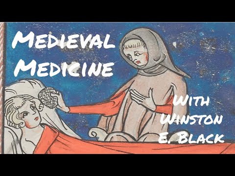 Видео: Средневековая медицина с Уинстоном Э. Блэком