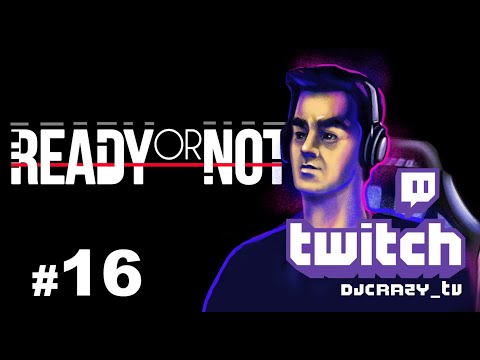 Видео: Играем / Ready or Not / #16 (Стрим от 06.10.2025)