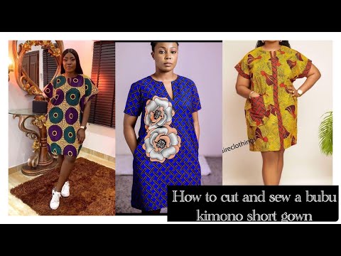 Видео: Как раскроить и сшить короткое платье-кимоно бубу