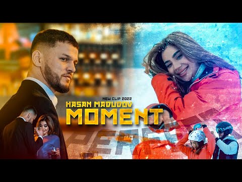 Видео: КЛИП / HASAN MADUDOV - MOMENT / ХАСАН МАДУДОВ - ЗЕБОГИШ ПЕРФЕКТ  (2022)