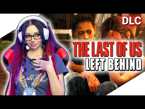 Видео: THE LAST OF US LEFT BEHIND Прохождение на Русском | ОДНИ ИЗ НАС Прохождение | Walkthrough | Стрим