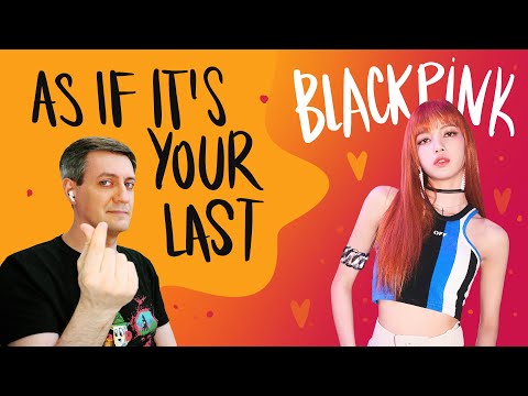 Видео: Ретро-реакция на Blackpink — As If It's Your Last