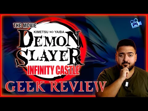 Видео: УСПЕХ ИЛИ ПРОВАЛ Е  DEMON SLAYER INFINITY CASTLE?👹 | GEEK REVIEW