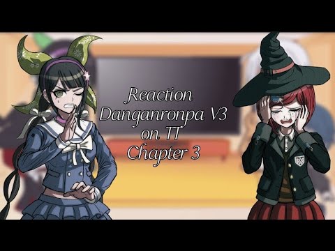 Видео: Реакция Danganronpa V3 на ТТ/Reaction Danganronpa V3 on TT()Gacha Club