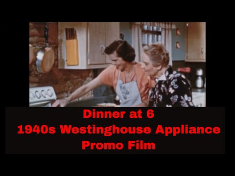 Видео: «УЖИН В 6» 1946 г. РЕКЛАМНЫЙ ФИЛЬМ ЭЛЕКТРОПЛИТЫ И ДУХОВОК WESTINGHOUSE 68484