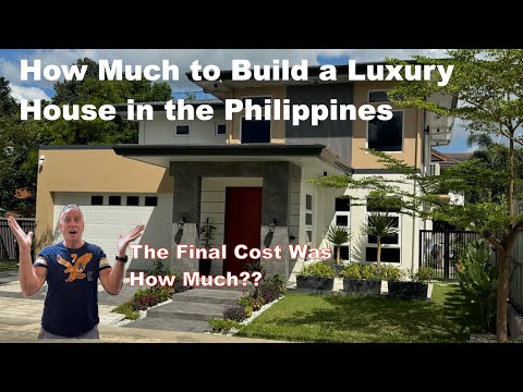 Видео: Какова окончательная стоимость строительства роскошного дома на Филиппинах?